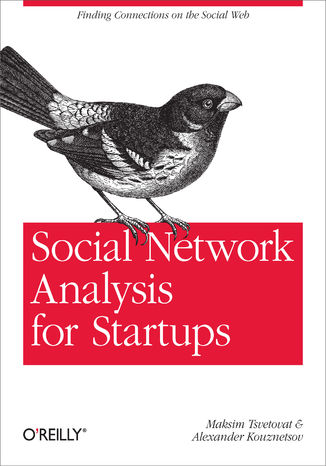 Okładka książki/ebooka Social Network Analysis for Startups. Finding connections on the social web