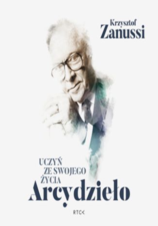 Okładka książki/ebooka Uczyń ze swojego życia Arcydzieło