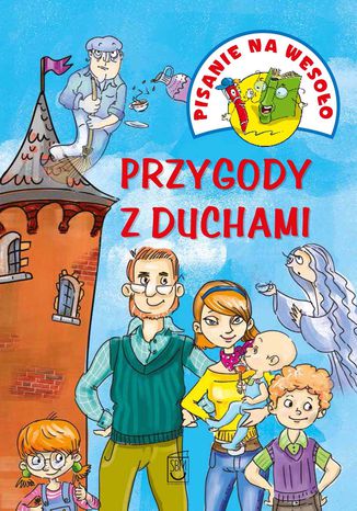 Okładka książki/ebooka Pisanie na wesoło. Przygody z duchami