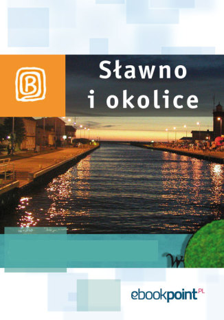 Okładka książki/ebooka Sławno i okolice. Miniprzewodnik