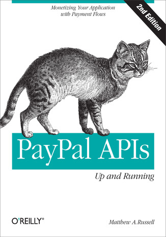 Okładka książki/ebooka PayPal APIs: Up and Running. 2nd Edition