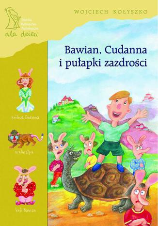 Okładka książki/ebooka Bawian, Cudanna i pułapki zazdrości