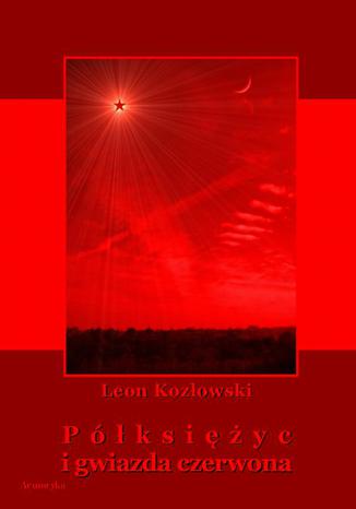 Okładka książki/ebooka Półksiężyc i gwiazda czerwona