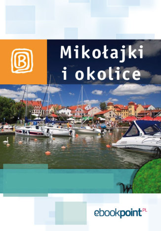 Okładka książki/ebooka Mikołajki i okolice. Miniprzewodnik