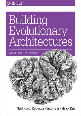 Okładka książki/ebooka Building Evolutionary Architectures. Support Constant Change