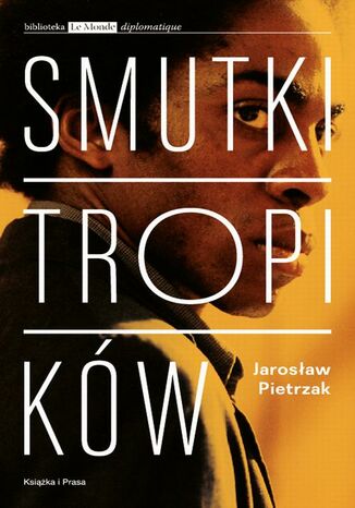 Okładka książki/ebooka Smutki tropików. Współczesne kino Ameryki Łacińskiej jako kino polityczne