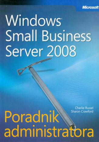 Okładka książki/ebooka Microsoft Windows Small Business Server 2008 Poradnik administratora