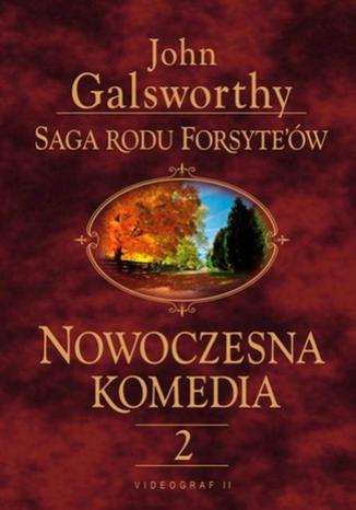 Okładka książki/ebooka Saga rodu Forsyte'ów. Nowoczesna komedia. t.2. Milczące zaloty. Srebrna łyżka