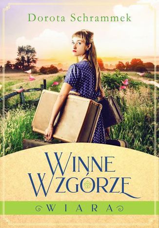 Okładka książki/ebooka Winne Wzgórze Tom 1 Wiara