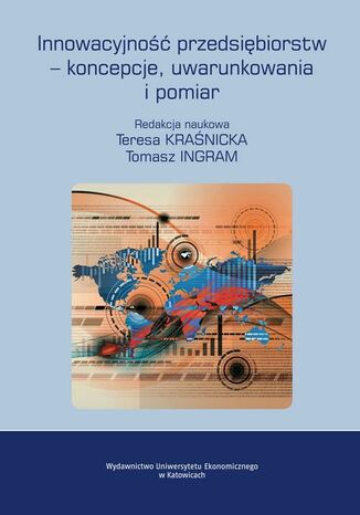 Okładka książki/ebooka Innowacyjność przedsiębiorstw koncepcje, uwarunkowania i pomiar
