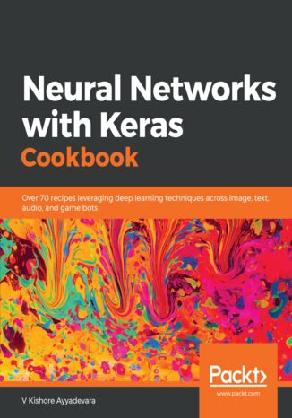 Okładka książki/ebooka Neural Networks with Keras Cookbook