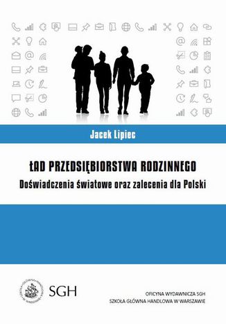 Okładka książki/ebooka Ład przedsiębiorstwa rodzinnego. Doświadczenia światowe oraz zalecenia dla Polski