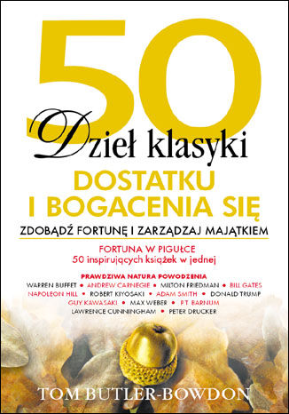 50 dzieł klasyki dostatku i bogacenia się. Zdobądź fortunę i zarządzaj majątkiem