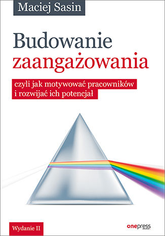 Okładka książki/ebooka Budowanie zaangażowania, czyli jak motywować pracowników i rozwijać ich potencjał. Wydanie II