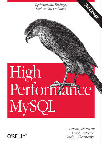 Okładka książki/ebooka High Performance MySQL. Optimization, Backups, Replication, and More. 2nd Edition