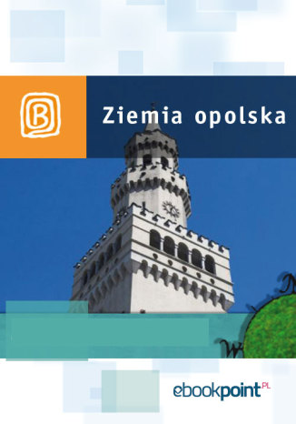 Okładka książki/ebooka Ziemia Opolska. Miniprzewodnik