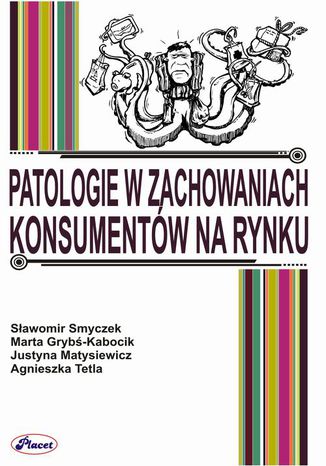 Okładka książki/ebooka Patologie w zachowaniach konsumentów na rynku