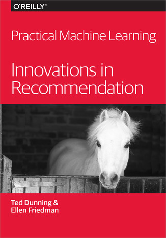 Okładka książki/ebooka Practical Machine Learning: Innovations in Recommendation