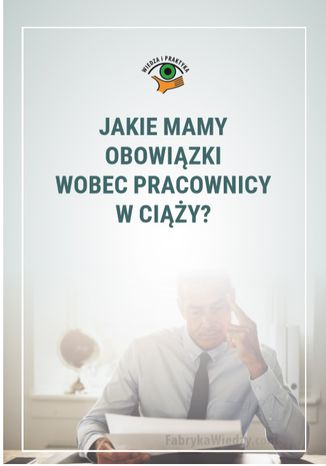 Okładka książki/ebooka Jakie mamy obowiązki wobec pracownicy w ciąży?