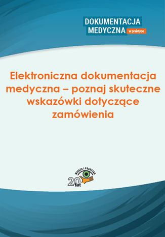 Okładka książki/ebooka Elektroniczna dokumentacja medyczna - poznaj skuteczne wskazówki dotyczące zamówienia
