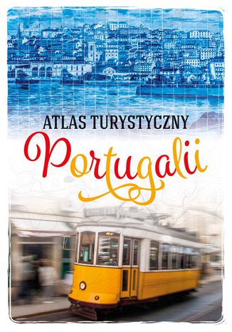 Okładka książki/ebooka Atlas turystyczny Portugalii