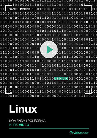 Linux. Kurs Wideo. Komendy i Polecenia Linux. Kurs Wideo. Komendy i Polecenia