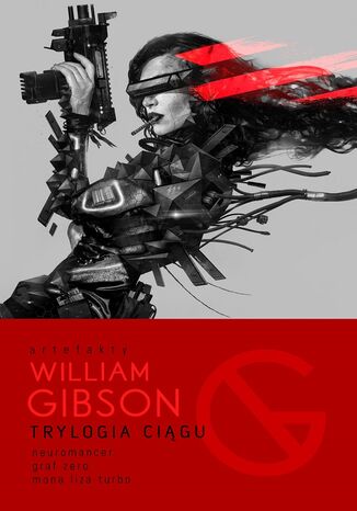 Okładka książki/ebooka Trylogia Ciągu:. Neuromancer, Graf Zero, Mona Liza Turbo