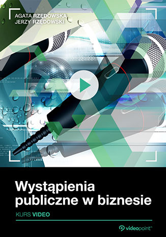 Okładka książki/ebooka Wystąpienia publiczne w biznesie. Kurs video