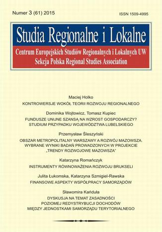 Okładka książki/ebooka Studia Regionalne i Lokalne nr 3(61)/2015 - Dominika Wojtowicz, Tomasz Kupiec: Fundusze unijne szansa na wzrost gospodarczy? Studium przypadku województwa lubelskiego