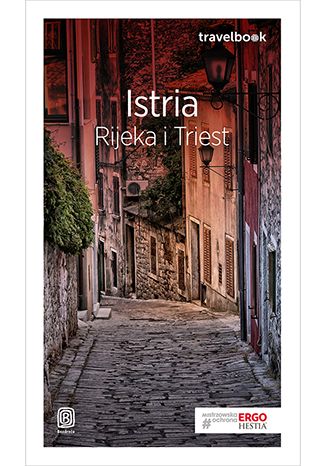 Okładka książki/ebooka Istria. Rijeka i Triest. Travelbook. Wydanie 1