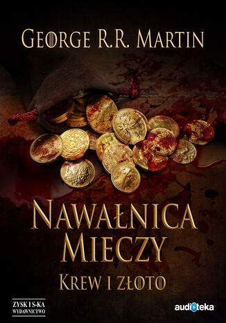 Okładka książki/ebooka Pieśń Lodu i Ognia. Nawałnica mieczy t. 2: Krew i złoto . Krew i złoto