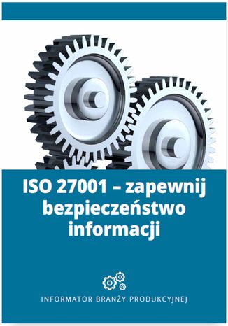 Okładka książki/ebooka ISO 27001 - zapewnij bezpieczeństwo informacji