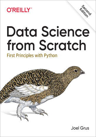 Okładka książki/ebooka Data Science from Scratch. First Principles with Python. 2nd Edition