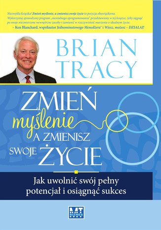 Okładka książki/ebooka Zmień myślenie a zmienisz swoje życie