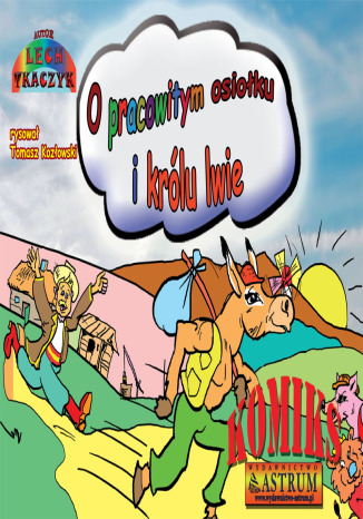 Okładka książki/ebooka O pracowitym osiołku i królu lwie - komiks