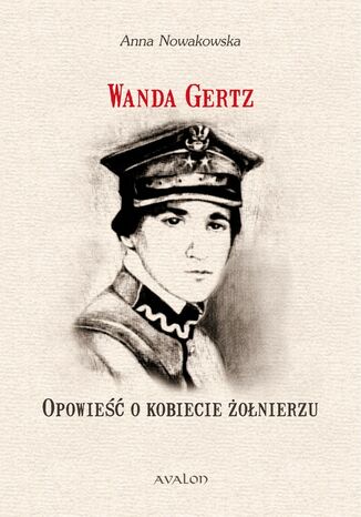 Okładka książki/ebooka Wanda Gertz Opowieść o kobiecie żołnierzu