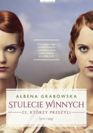 Okładka książki/ebooka Stulecie Winnych Tom 1 Ci, którzy przeżyli