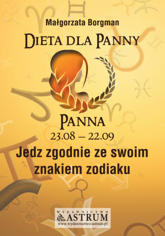Okładka książki/ebooka Dieta dla Panny. Jedz zgodnie ze swoim znakiem zodiaku