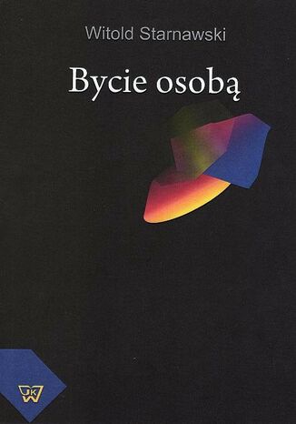 Okładka książki/ebooka Bycie osobą. Podstawy moralności i wychowania
