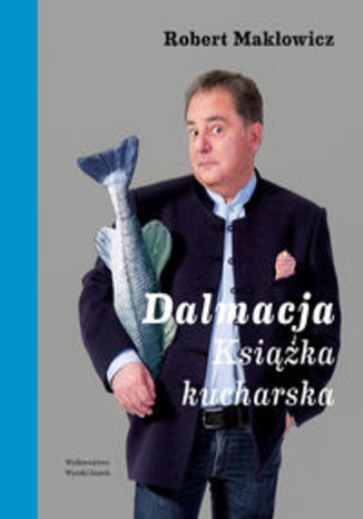 Okładka książki/ebooka Dalmacja Książka kucharska