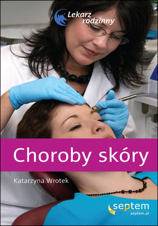 Okładka książki/ebooka Choroby skóry. Lekarz rodzinny