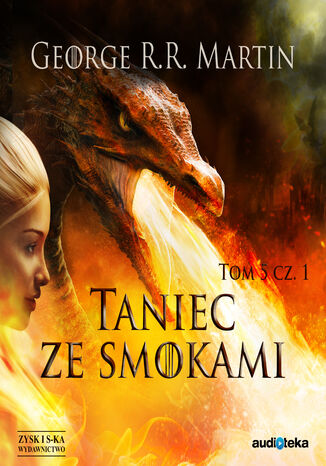 Okładka książki/ebooka Pieśń Lodu i Ognia. (#5). Taniec ze smokami, cz. 1