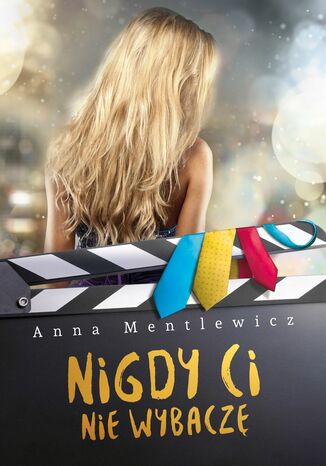 Okładka książki/ebooka Nigdy ci nie wybaczę