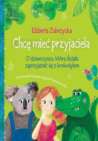 Okładka książki/ebooka Chcę mieć przyjaciela