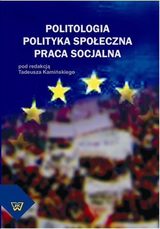 Okładka książki/ebooka Politologia. Polityka społeczna. Praca socjalna