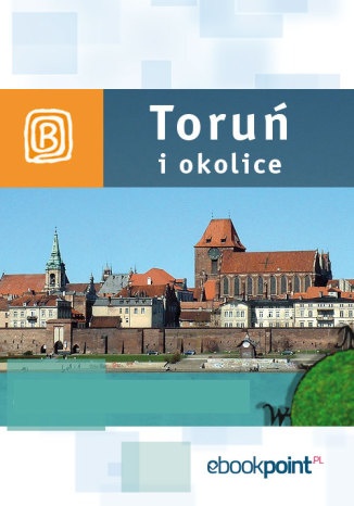 Okładka książki/ebooka Toruń i okolice. Miniprzewodnik