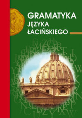Okładka książki/ebooka Gramatyka języka łacińskiego