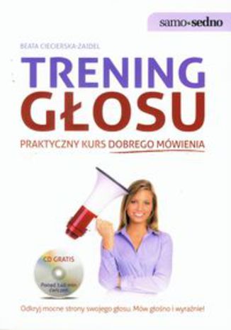 Okładka książki/ebooka Trening głosu. Praktyczny kurs dobrego mówienia z płytą CD