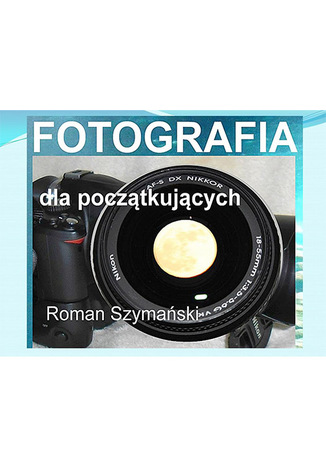 Okładka książki/ebooka Fotografia dla początkujących