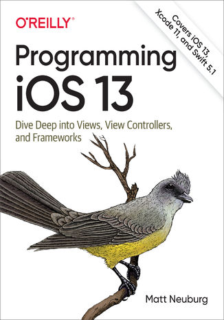Okładka książki/ebooka Programming iOS 13. Dive Deep into Views, View Controllers, and Frameworks